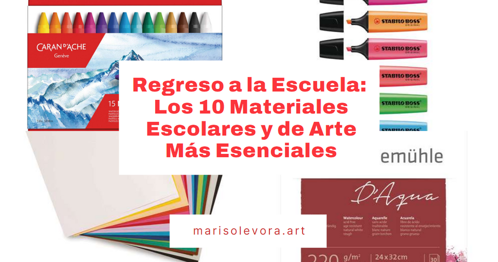 Regreso a la Escuela: Los 10 Materiales Escolares y de Arte Más Esenciales