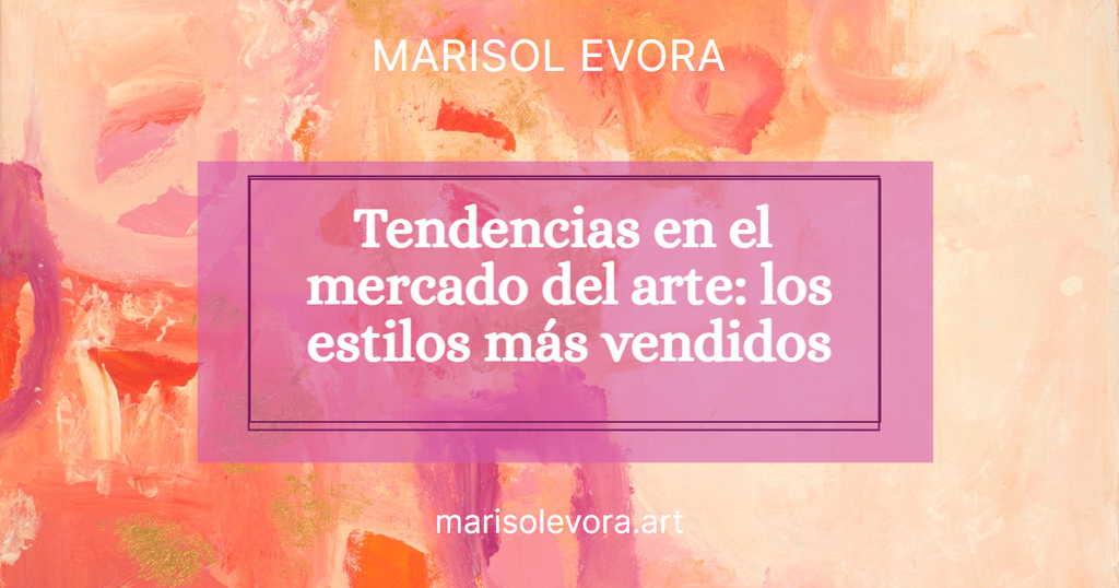 ¿Cuál es el estilo de arte que se vende mejor?