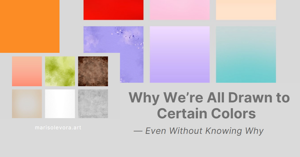 Why We’re All Drawn to Certain Colors — Even Without Knowing Why